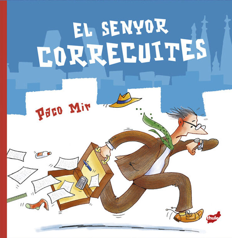 El senyor Correcuites