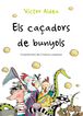 Els ca&ccedil;adors de bunyols