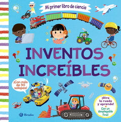 Mi primer libro de ciencia. Inventos incre&iacute;bles