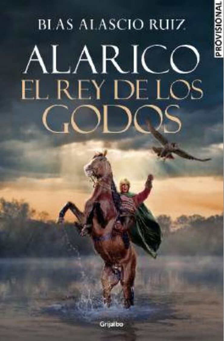 Alarico. El rey de los godos