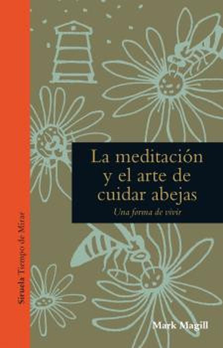 Meditaci&oacute;n y el arte de cuidar abejas, L