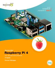 Aprender Raspberry Pi 4 Con 100 Ejercicios Pr&aacute;cticos