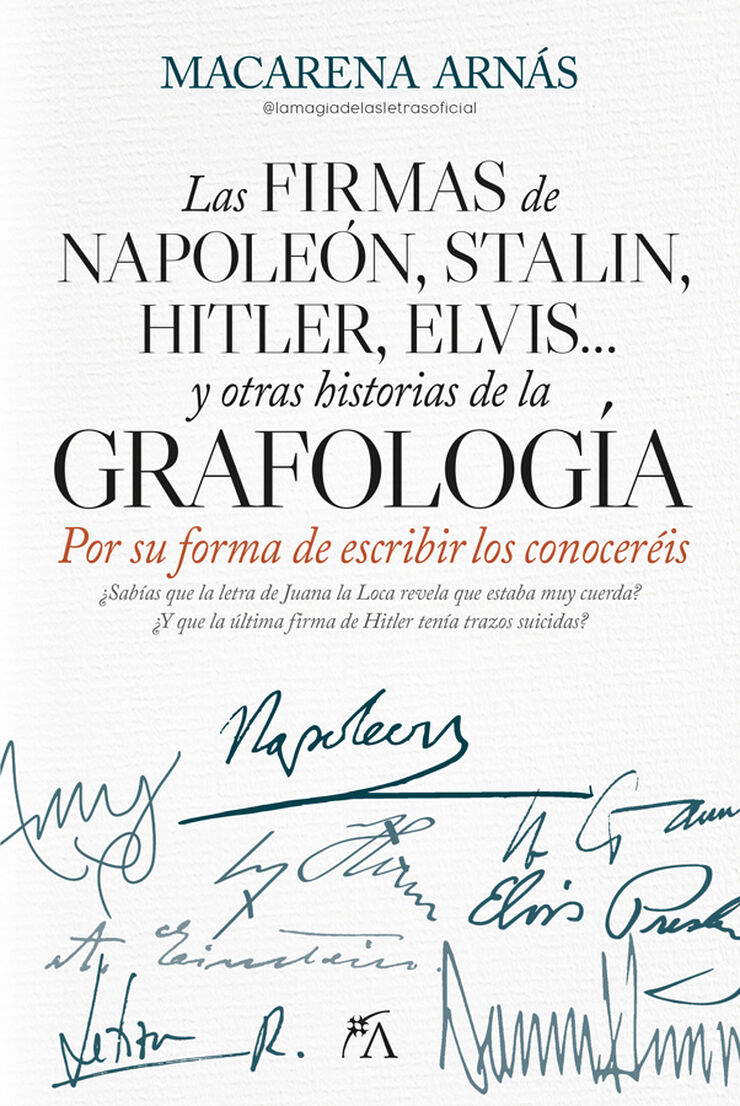 Las firmas de Napole&oacute;n, Stalin, Hitler, Elvis... y otras historias de la grafolog&iacute;a