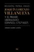 Religi&oacute;n, patria, exilio. Joaqu&iacute;n Lorenzo Villanueva y el primer liberalismo espa&ntilde;ol (1757-1837)