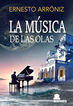 La m&uacute;sica de las olas