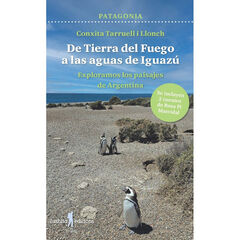 De Tierra del Fuego a las aguas de Iguaz&uacute;