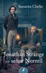 Jonathan Strange y el se&ntilde;or Norrell