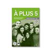 &Agrave; Plus 5 B2 Cahier d&acute;exercices + CD