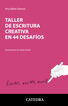 Taller de escritura creativa en 44 desaf&iacute;os