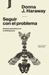 Seguir con el problema generar parentesco en el chthuluceno