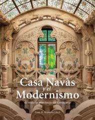 Casa Nav&agrave;s i el Modernisme de tota la pr