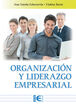 Organizaci&oacute;n y liderazgo empresarial