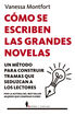 C&oacute;mo se escriben las grandes novelas