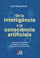 De la intel&middot;lig&egrave;ncia a la consci&egrave;ncia artificials