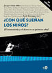 &iquest;Con qu&eacute; sue&ntilde;an los ni&ntilde;os?