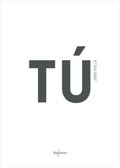 T&uacute;. You