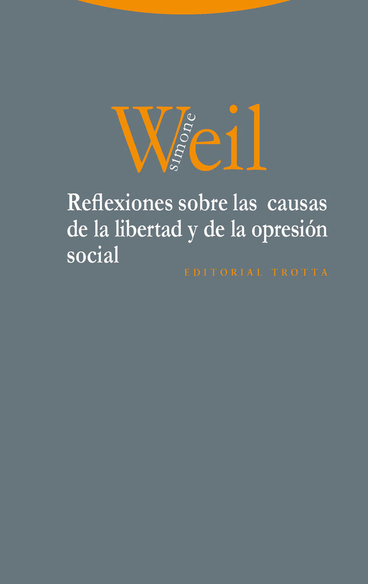 Reflexiones sobre las causas de la libertad y de la opresi&oacute;n social