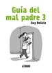 Gu&iacute;a del mal padre 3