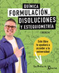 Qu&iacute;mica. Formulaci&oacute;n, disoluciones y estequiometr&iacute;a