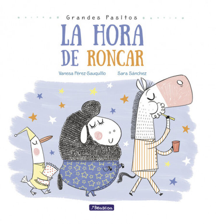 La hora de roncar (Grandes pasitos. &Aacute;lbum ilustrado)