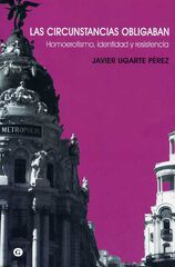 Las circunstancias obligaban