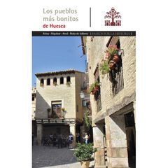 Los pueblos m&aacute;s bonitos de Huesca. A&iacute;nsa, Alquezar, Ans&oacute; y Roda de Is&aacute;bena