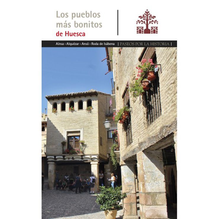 Los pueblos m&aacute;s bonitos de Huesca. A&iacute;nsa, Alquezar, Ans&oacute; y Roda de Is&aacute;bena