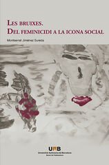 Les bruixes. Del feminicidi hist&ograve;ric a l