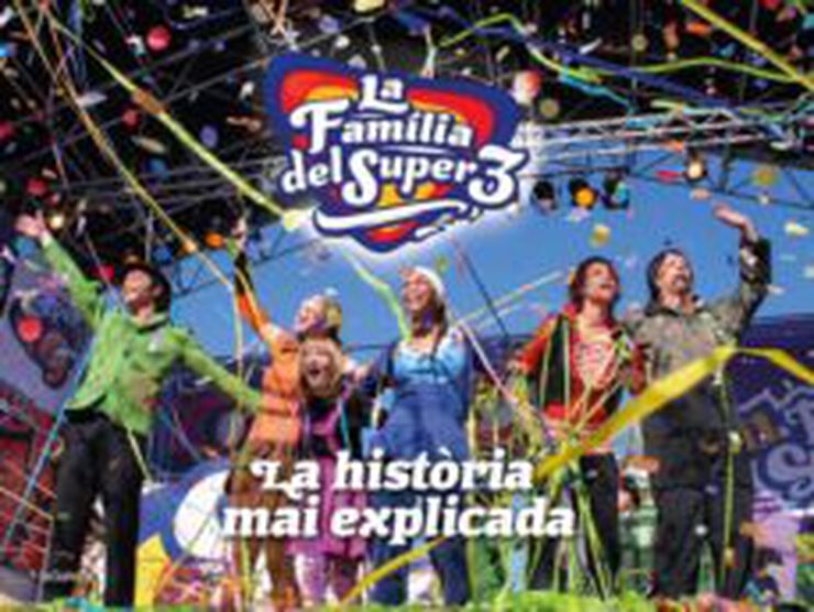 La Fam&iacute;lia del Super3: La hist&ograve;ria mai explicada