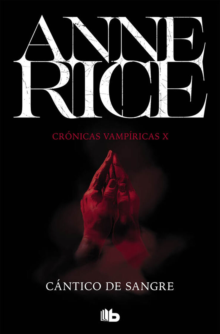 C&aacute;ntico de sangre (Cr&oacute;nicas Vamp&iacute;ricas 10)