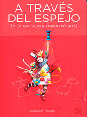 A trav&eacute;s del espejo (y lo que Alicia encontr&oacute; all&iacute;)