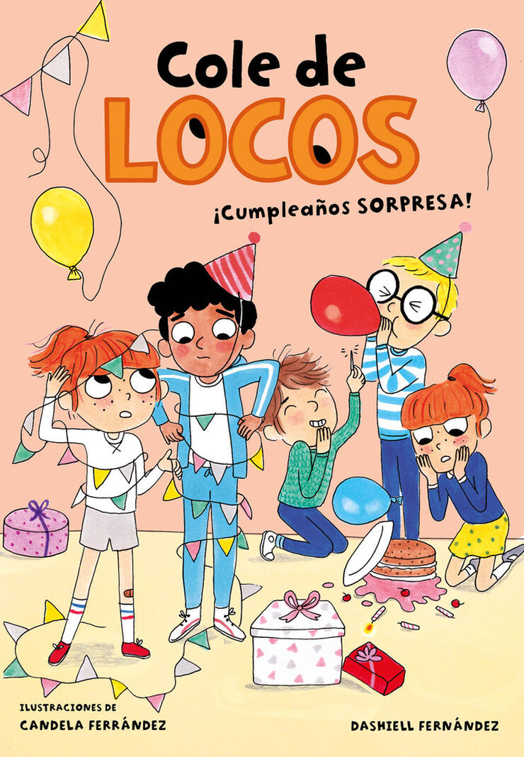 &iexcl;Cumplea&ntilde;os sorpresa! (Cole de locos 3)