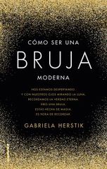 C&oacute;mo ser una bruja moderna