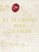 El Secreto M&aacute;s Grande