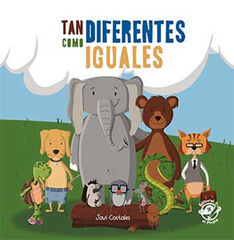 Tan diferentes como iguales: Libro para ni&ntilde;os de 2 a 5 a&ntilde;os contra el bullying