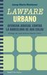 Lawfare urbano (m&aacute;s madera)