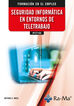 (IFCT158) Seguridad inform&aacute;tica en entornos de teletrabajo