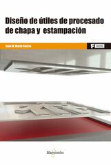 Dise&ntilde;o de &uacute;tiles de procesado de chapa y