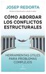 C&oacute;mo abordar los conflictos estructurales