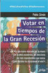 VOTAR EN TIEMPOS DE LA GRAN RECESI&Oacute;N