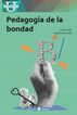 Pedagog&iacute;a  de la bondad