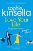 Love your life