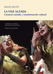La voz alzada (Carnaval cantado y transformaci&oacute;n cultural)