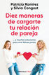 Diez maneras de cargarte tu relaci&oacute;n de pareja