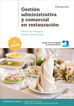 Gesti&oacute;n Administrativa y Comercial en Restauraci&oacute;n 2.&ordf; Edici&oacute;n 2019