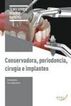 Conservadora, Periodoncia, Cirug&iacute;a E Implantes