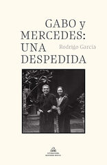 Gabo y Mercedes: una despedida