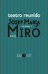 Teatro reunido de Josep Maria Mir&oacute; vol. 2