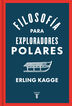 Filosof&iacute;a para exploradores polares