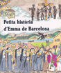 Petita hist&ograve;ria d'Emma de Barcelona